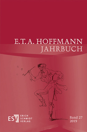 E.T.A. Hoffmann-Jahrbuch 2019 von Börnchen,  Stefan, Conrad,  Maren, Erler,  Nadine, Gianesi,  Laura, Kaus,  Rainer J., Kinkel,  Tanja, Lacheny,  Ingrid, Lachmann,  Peter, Liebrand,  Claudia, Liewerscheidt,  Dieter, Neumeyer,  Harald, Schemmel,  Bernhard, Schmucker,  Peter, Steinecke,  Hartmut, Wagner,  Bettina, Wortmann,  Thomas