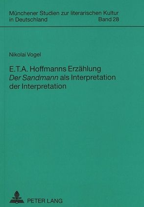 E. T. A. Hoffmanns Erzählung «Der Sandmann» als Interpretation der Interpretation von Vogel,  Nikolai