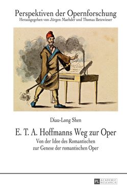 E. T. A. Hoffmanns Weg zur Oper von Shen,  Diau-Long