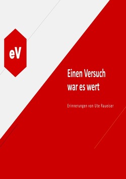 e. V. Einen Versuch war es wert von Raueiser,  Ute