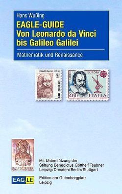 EAGLE-GUIDE Von Leonardo da Vinci bis Galileo Galilei von Wußing,  Hans