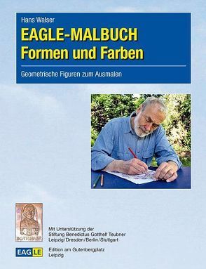 EAGLE-MALBUCH Formen und Farben von Walser,  Hans