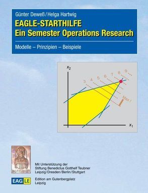 EAGLE-STARTHILFE Ein Semester Operations Research von Deweß,  Günter, Hartwig,  Helga