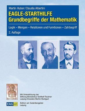 EAGLE-STARTHILFE Grundbegriffe der Mathematik von Albertini,  Claudia, Huber,  Martin