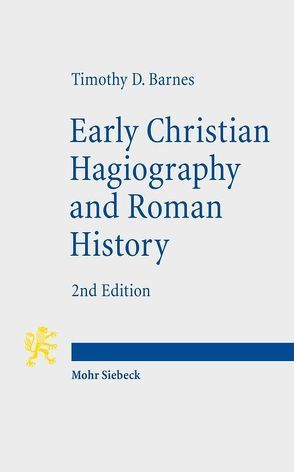 Early Christian Hagiography and Roman History von Barnes,  Timothy D.