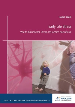 Early Life Stress von Weiß,  Isabell