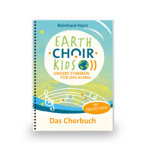 EARTH•CHOIR•KIDS von Horn,  Reinhard