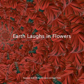 Earth Laughs in Flowers von Beck,  Mathias, Birkheuer,  Claudia, Kramp-Karrenbauer,  Annegret