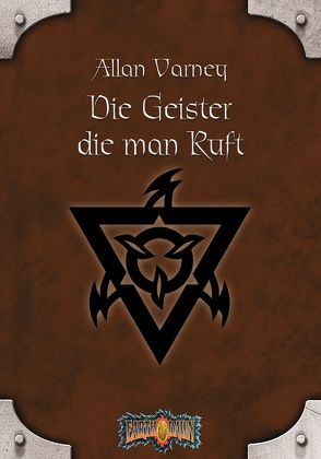 Earthdawn 10: Die Geister, die man ruft von Jentzsch,  Christian, Laubenstein,  Jeff, Varney,  Allan