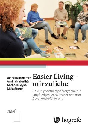 Easier Living – mir zuliebe von Buchkremer,  Ulrike, Haberthür,  Annina, Soyka,  Michael, Storch,  Maja