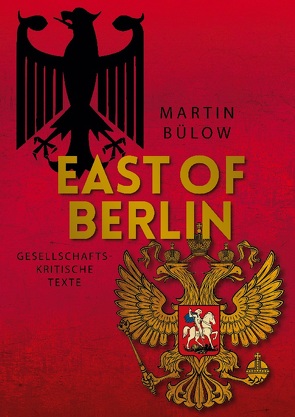 East of Berlin von Bülow,  Martin