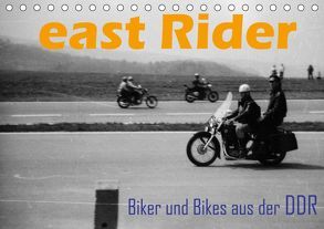 east Rider – Biker und Bikes aus der DDR (Tischkalender 2019 DIN A5 quer) von Ehrentraut,  Dirk