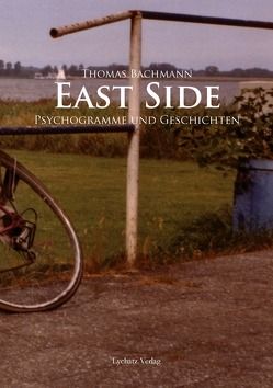 EAST SIDE von Bachmann,  Thomas