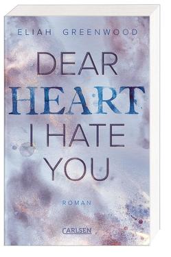 Easton High 2: Dear Heart I Hate You von Greenwood,  Eliah, Pflüger,  Friedrich