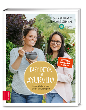 Easy Detox mit Ayurveda von Schnicke,  Stephanie, Schwandt,  Dana