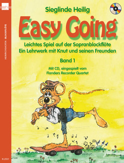 Easy Going. Leichtes Spiel mit der Sopranblockflöte. Ein Lehrwerk… / Easy Going von Heilig,  Sieglinde, Spanhove,  Bart