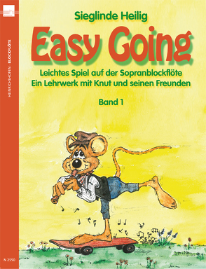 Easy Going. Leichtes Spiel mit der Sopranblockflöte. Ein Lehrwerk… / Easy Going von Heilig,  Sieglinde, Spanhove,  Bart