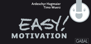 EASY! Motivation von Hagmaier,  Ardeschyr, Wuerz,  Timo