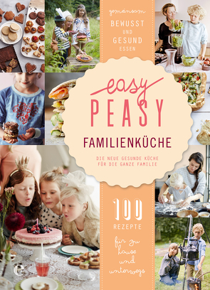 Easy Peasy Familienküche von Haren,  Vera van, Heuvel,  Claire van den