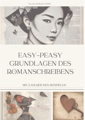 easy-peasy Grundlagen des Romanschreibens, wichtige Tipps für dein erstes Buch, Nachschlagewerk, Unterstützung für Autoren von fairlookferry,  Agentur, Siebler-Ferry,  Silvia