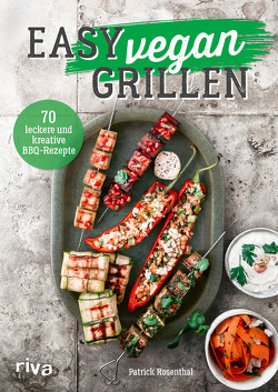 Easy vegan grillen von Rosenthal,  Patrick