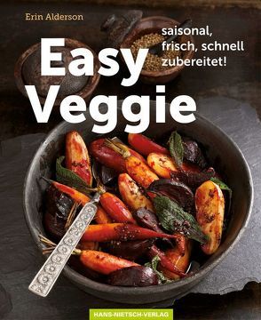 Easy Veggie von Alderson,  Erin