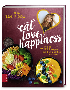 Eat Love Happiness von Tsakiridou,  Sofia