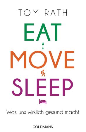 Eat, Move, Sleep von Lehner,  Jochen, Rath,  Tom