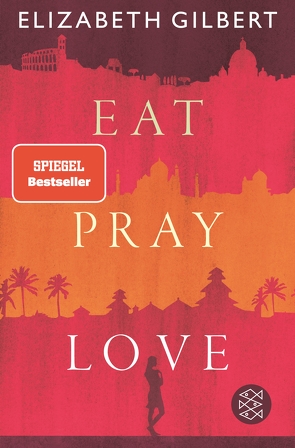 Eat, Pray, Love von Gilbert,  Elizabeth, Mill,  Maria