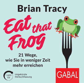 Eat that Frog von Bertheau,  Nikolas, Brinkmann,  Olaf, Tracy,  Brian