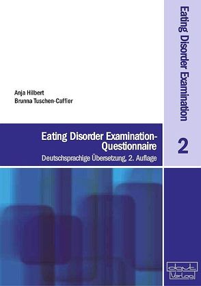 Eating Disorder Examination / Eating Disorder Examination – Questionnaire von Hilbert,  Anja, Tuschen-Caffier,  Brunna