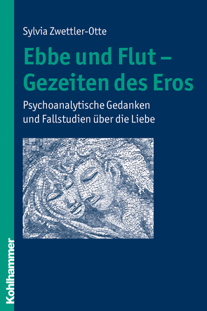 Ebbe und Flut – Gezeiten des Eros von Zwettler-Otte,  Sylvia