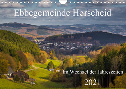 Ebbegemeinde Herscheid (Wandkalender 2021 DIN A4 quer) von Rein,  Simone