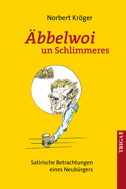 Äbbelwoi un Schlimmeres von Kröger,  Norbert