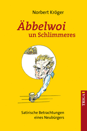 Äbbelwoi un Schlimmeres von Kröger,  Norbert