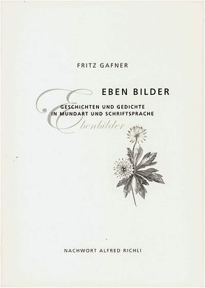 Eben Bilder von Gafner,  Fritz, Richli,  Alfred