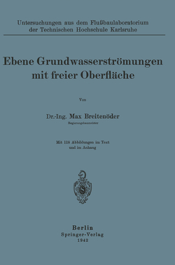 Ebene Grundwasserströmungen mit freier Oberfläche von Breitenröder,  Max