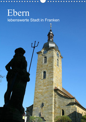 Ebern – lebenswerte Stadt in Franken (Wandkalender 2023 DIN A3 hoch) von Meister,  Andrea