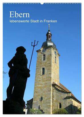 Ebern – lebenswerte Stadt in Franken (Wandkalender 2024 DIN A2 hoch), CALVENDO Monatskalender von Meister,  Andrea