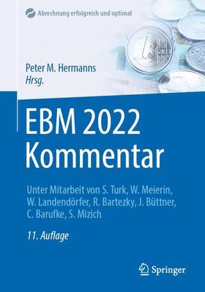 EBM 2022 Kommentar von Bartezky,  Reinhard, Barufke,  Constanze, Büttner,  Jürgen, Hermanns,  Peter M., Landendörfer,  Wolfgang, Meierin,  Wolfgang, Mizich,  Sonja, Türk,  Stefan