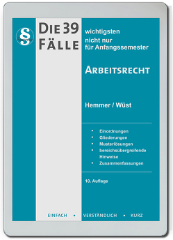 eBook Die 39 wichtigsten Fälle Arbeitsrecht von Hemmer,  Karl-Edmund, Neumann, Tyroller,  Michael, Wüst,  Achim