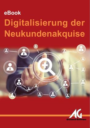 eBook Digitalisierung der Neukundenakquise von Grutzeck,  Markus