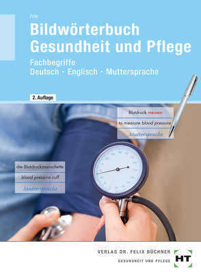 eBook inside: Buch und eBook Bildwörterbuch Gesundheit und Pflege von Frie,  Georg