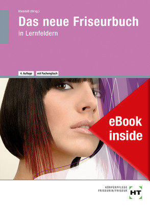 eBook inside: Buch und eBook Das neue Friseurbuch von Albinus,  Ivonne, Dreher,  Silke, Helbing,  Hannelore, Kleemiß,  Britta, Meier,  Karsten, Schweers,  Inka, Tully,  Iris, Zack,  Dieter