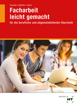 eBook inside: Buch und eBook Facharbeit leicht gemacht von Dr. Grunwald,  Karola, Helldörfer,  Thomas, Seifert,  Undine