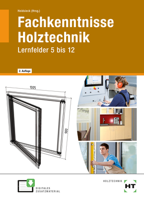 eBook inside: Buch und eBook Fachkenntnisse Holztechnik von Behre,  Henner, Berghäuser,  Eberhard, Böttcher,  Kerstin, Brinkschröder,  Michael, Dr. Laugwitz,  Annette, Dyck,  Stephan, Freiling,  Ingken, Hansen,  Peter, Hauser,  Udo, Heidsieck,  Ehrich, Heidsieck,  Erich, Hellwig,  Uwe, Höpken,  Hans, Kaufmann,  Gabriele, Kitzhöfer ,  Franz, Ludolph,  Michael, Mahler,  Anne-Britt, Maier,  Olaf, Tewes,  Sonja, Welzel,  Ole, Wolff,  Ernst-Dietrich