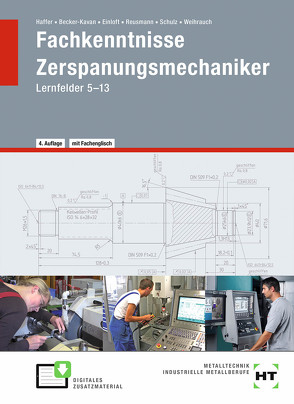 eBook inside: Buch und eBook Fachkenntnisse Zerspanungsmechaniker von Becker-Kavan,  Angelika, Einloft,  Manfred, Haffer,  Reiner, Reusmann,  Monika, Schulz,  Elisabeth, Weihrauch,  Bruno