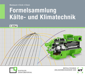 eBook inside: Buch und eBook Formelsammlung Kälte- und Klimatechnik von Masbaum,  Martin, Sirek,  Uwe, Steen,  Folker