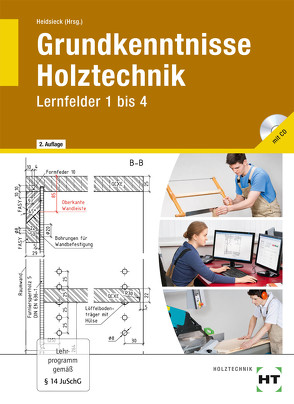 eBook inside: Buch und eBook Grundkenntnisse Holztechnik von Brinkschröder,  Michael, Dr. Laugwitz,  Annette, Dr. Noldt,  Uwe, Dyck,  Stephan, Freiling,  Ingken, Hansen,  Peter, Heidsieck,  Erich, Heidsieck,  Gudrun, Hellwig,  Uwe, Höpken,  Hans, Ludolph,  Michael, Maier,  Olaf, Mailänder,  Uta, Meier,  Katrin, Parey,  Günter, Welzel,  Ole