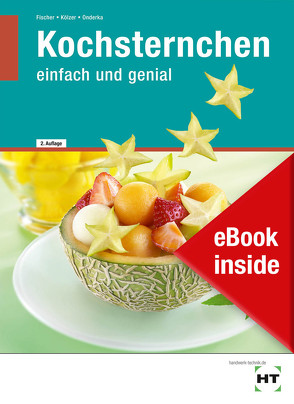 eBook inside: Buch und eBook Kochsternchen von Fischer,  Wilma, Kölzer,  Gabriele, Onderka,  Karin